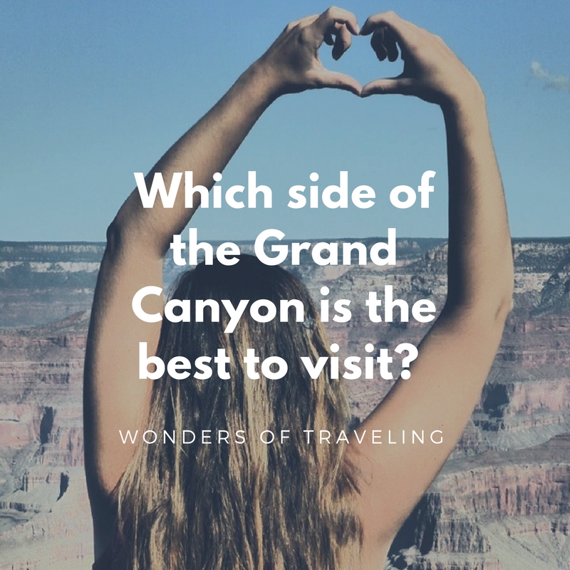 Which side of the Grand Canyon is the best to visit