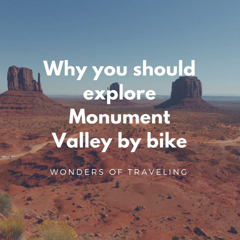 Why you should explore Monument Valley by bike