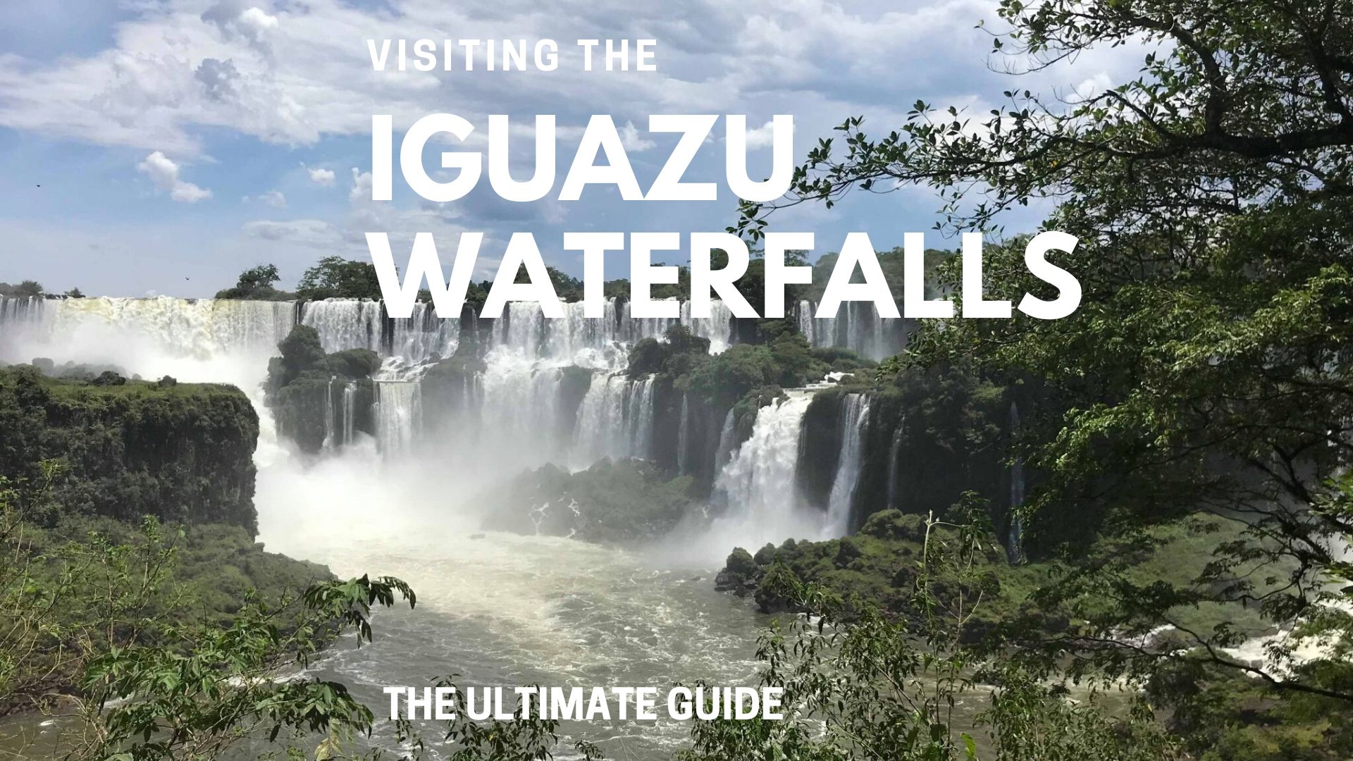 visiting-the-iguazu-waterfalls-the-ultimate-guide
